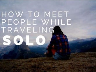 how to meet people while traveling solo
