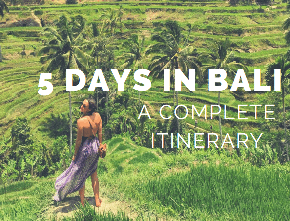 5 Days in Bali: A Complete Itinerary - Lust for the World