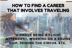 How To Find a Career That Involves Traveling