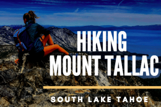 HIKING MOUNT TALLAC SOUTH LAKE TAHOE