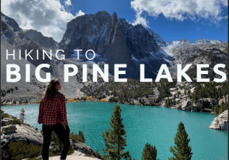 HIKING TO BIG PINE LAKES CALIFORNIA